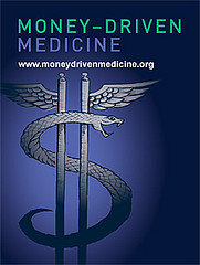Money Driven Medicine